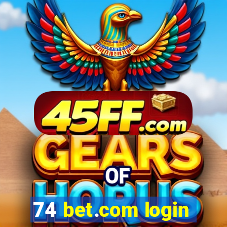 74 bet.com login